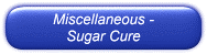 Miscellaneous - Sugar Cure - From Ask The Meatman